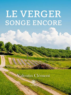 cover image of Le verger songe encore
